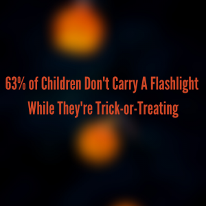 Children Don't Carry Flashlights Trick-or-Treating