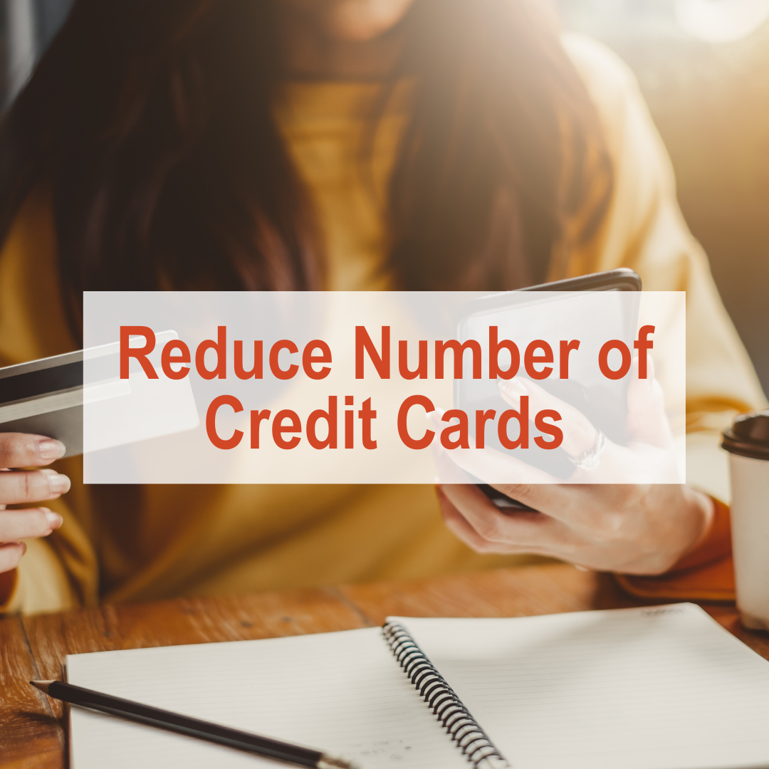 7 Ways to Build Credit From Scratch - Reduce Number of Credit Cards