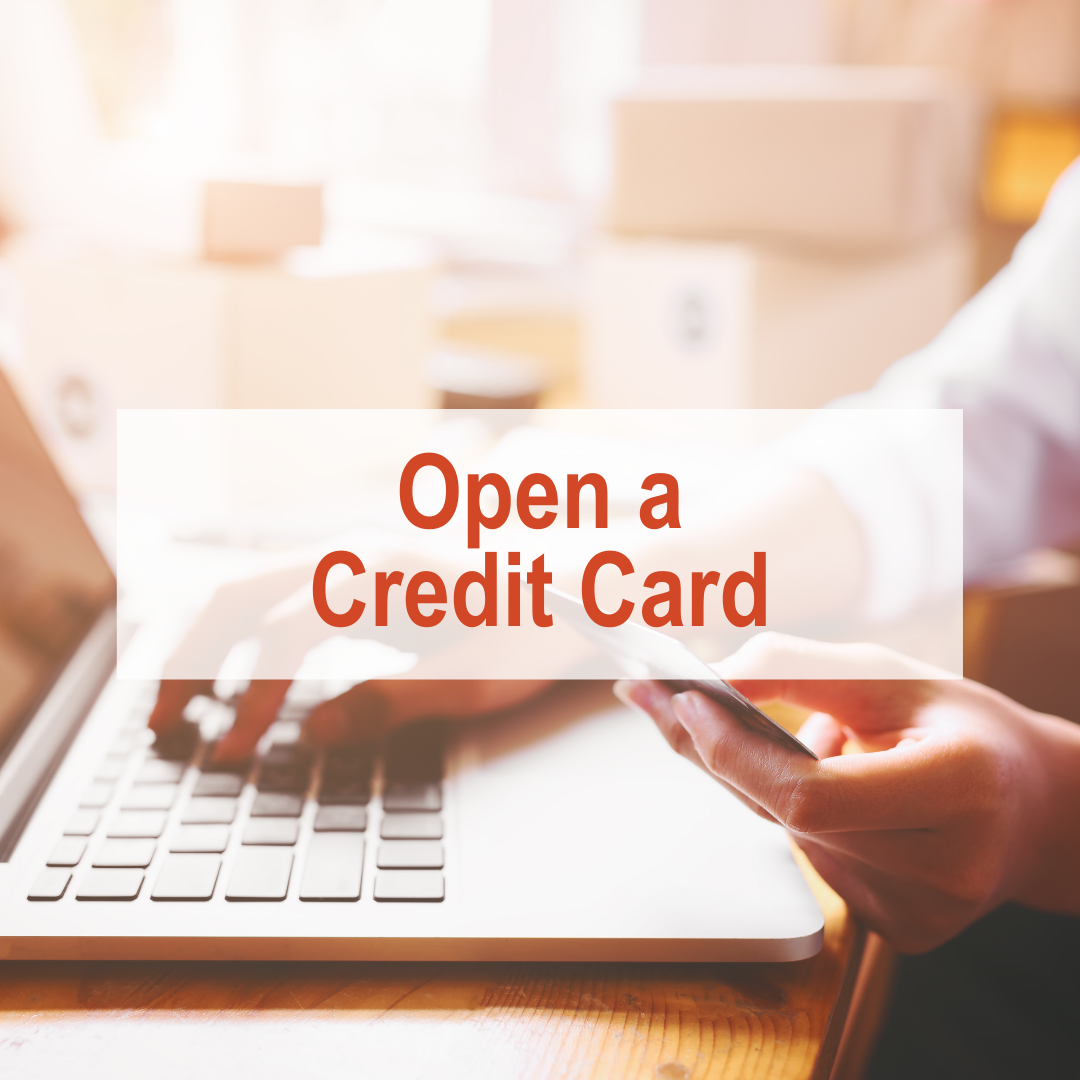 How to Build Credit - Open a Credit Card