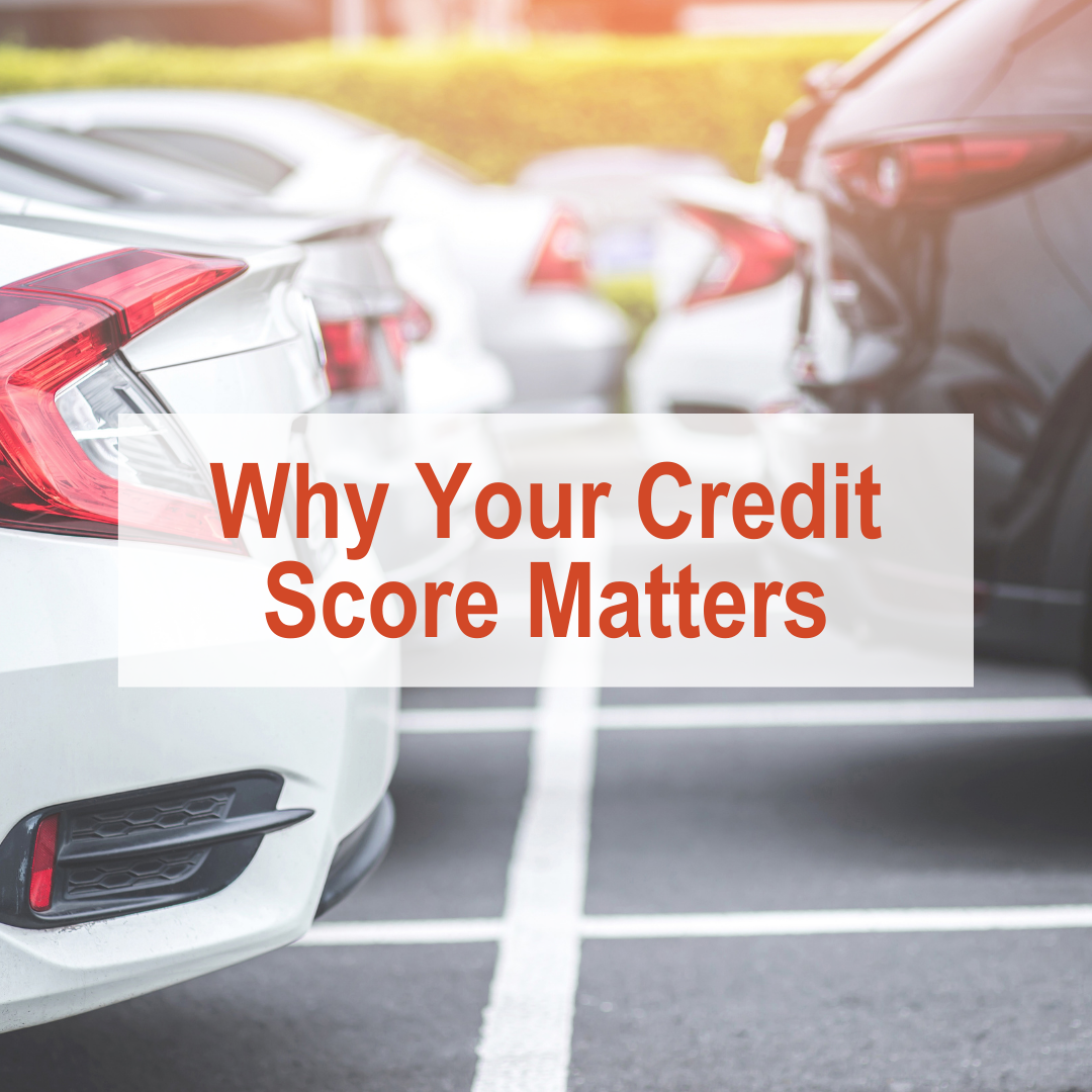 Why Car Loan Rate and Term Matter - Why Your Credit Score Matters